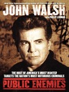 Public Enemies (eBook): The Host of America's Most Wanted Targets the Nation's Most Notorious Criminals